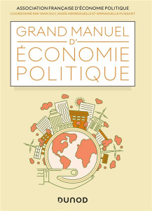 Grand manuel d'économie politique - Guy Yann ; Henneguelle Anaïs ; Puissant Emmanuelle