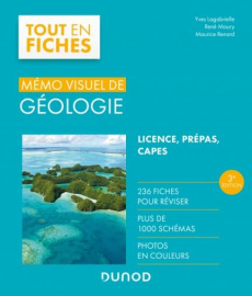 Mémo visuel de géologie. Licence, Prépas, CAPES, 3e édition - Lagabrielle Yves ; Maury René ; Renard Maurice