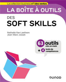 La boîte à outils des soft skills. 63 outils clés en main 4 tests de compétences - Van Laethem Nathalie ; Josset Jean-Marc ; Tremblay