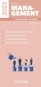 Le petit management. L'essentiel en bref, Edition 2023 - Houver Nathalie
