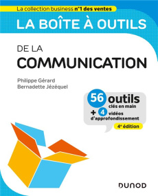 La boîte à outils de la communication. 4e édition - Gérard Philippe ; Jézéquel Bernadette ; Maraï Rach