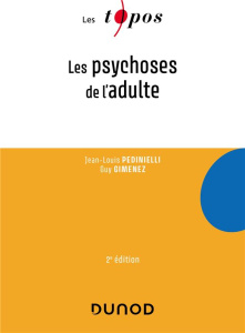 Les psychoses de l'adulte. 2e édition - Pedinielli Jean-Louis ; Gimenez Guy