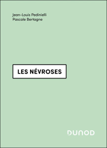 Les névroses - Pedinielli Jean-Louis ; Bertagne Pascale