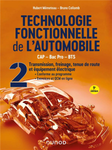 Technologie fonctionnelle de l'automobile. Tome 2, Transmission, freinage, tenue de route et équipem - Mèmeteau Hubert ; Collomb Bruno
