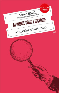 Apologie pour l'histoire ou métier d'historien - Bloch Marc ; Le Goff Jacques
