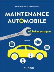 Maintenance automobile. Le savoir-faire en 65 fiches pratiques, 5e édition - Mèmeteau Hubert ; Collomb Bruno