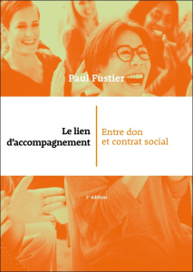 Le lien d'accompagnement. Entre don et contrat social, 2e édition - Fustier Paul