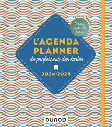 l'agenda planner de professeur des écoles. Edition 2024-2025 - JEANNE