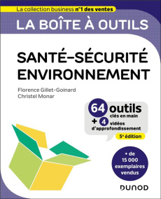 Santé-Sécurité-Environnement. 64 outils clés en main 4 vidéos d'approfondissement, 5e édition - Gillet-Goinard Florence ; Monar Christel