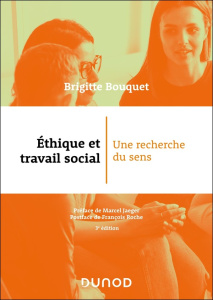 Ethique et travail social. Une recherche du sens, 3e édition - Bouquet Brigitte ; Jaeger Marcel ; Roche François