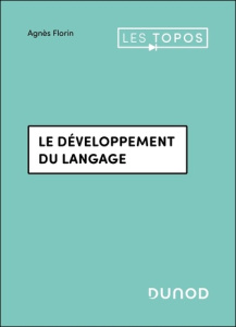 Le développement du langage - Florin Agnès