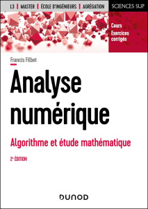 Analyse numérique. Algorithme et étude mathématique, 2e édition - Filbet Francis