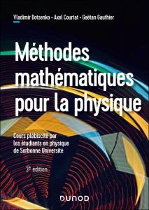 Méthodes mathématiques pour la physique. 3e édition - Dotsenko Vladimir ; Courtat Axel ; Gauthier Gaëtan