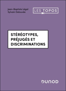 Stéréotypes, préjugés et discriminations - Légal Jean-Baptiste ; Delouvée Sylvain