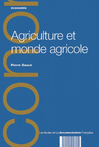 Agriculture et monde agricole - Daucé Pierre