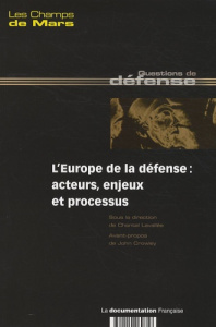 Les Champs de Mars/192008/L'Europe de la défense : acteurs, enjeux et processus - Lavallée Chantal