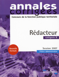 Rédacteur Catégorie B. Filière administrative session 2007 - Bellégo Olivier