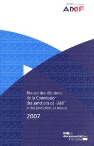 Recueil des décisions de la Commission des sanctions de l'AMF et des juridictions de recours. Editio - COLLECTIF