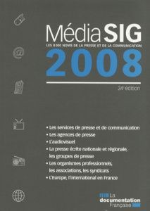 MédiaSIG 2008. Les 8000 noms de la presse et de la communication, 34e édition - COLLECTIF