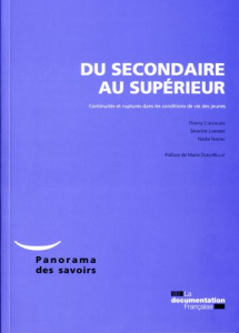 Du secondaire au supérieur. Continuités et ruptures dans les conditions de vie des jeunes - Chevaillier Thierry ; Landrier Séverine ; Nakhili