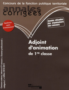 Adjoint d'animation de 1re classe. Concours externe, interne et 3e concours; Examen professionnel; A - COLLECTIF
