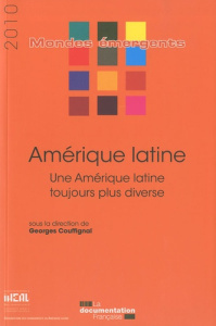 Amérique latine. Une Amérique latine toujours plus diverse, Edition 2010 - Couffignal Georges