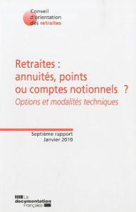 Retraites : annuités, points ou comptes notionnels ? Options et modalités techniques - COLLECTIF