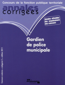Gardien de police municipale . Edition 2010-2011 - Bellégo Olivier