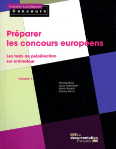 Préparer les concours européens. Les tests de présélection sur ordinateur, volume 1 - Dross Nicolas ; Gaillochet Laure ; Pouliot Martin