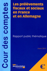Les prélèvements fiscaux et sociaux en France et en Allemagne. Rapport public thématique - COLLECTIF