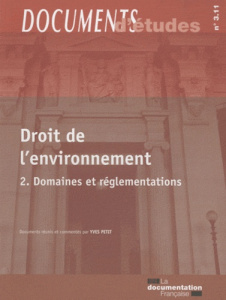 Droit de l'environnement. Tome 2, Domaines et réglementations - Petit Yves