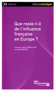 QUE RESTE-T-IL DE L'INFLUENCE FRANCAISE EN EUROPE ? - PRIOLLAUD -X.