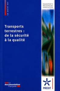 Transports terrestres : de la sécurité à la qualité. Livre blanc pour la recherche 2010-2015 - Fontaine Hélène