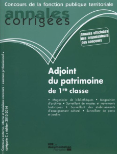 Adjoint du patrimoine de 1re classe. Concours externe, concours interne, examen professionnel. Catég - COLLECTIF