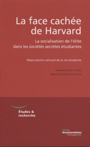 La face cachée de Harvard. La socialisation de l'élite dans les sociétés secrètes étudiantes - Grousset-Charrière Stéphanie ; Suleiman Ezra ; Fil