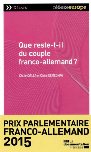 Que reste-t-il du couple franco-allemand ? - Demesmay Claire ; Calla Cécile ; Grosser Alfred