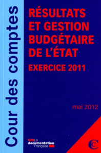 Résultats et gestion budgétaire de l'Etat - exercice 2011 - COLLECTIF