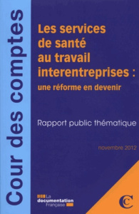 Les services de santé au travail interentreprises : une réforme en devenir - COUR DES COMPTES