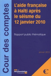 L?aide française à Haïti après le séisme du 12 janvier 2010 - COUR DES COMPTES