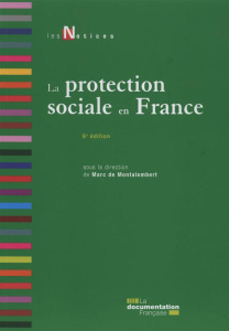 La protection sociale en France. 6e édition - Montalembert Marc de