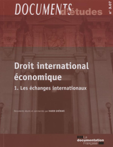 Droit international économique. Tome 1, les échanges internationaux - GHERARI HABIB