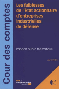 Les faiblesses de l'Etat actionnaire d'entreprises industrielles de défense - COUR DES COMPTES