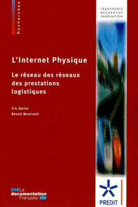 L'Internet physique. Le réseau des réseaux des prestations logistiques - Ballot Eric ; Montreuil Benoit