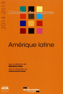 Amérique latine. Edition 2014-2015 - Velut Sébastien ; Goulet Charles-André