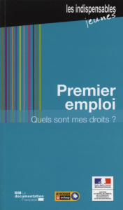 Premier emploi. Quels sont mes droits ? 7e édition - MINISTERE DU TRAVAIL