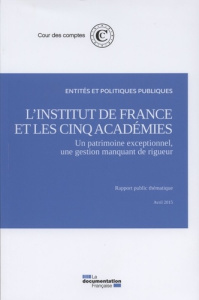 L'institut de France et les cinq académies - COUR DES COMPTES
