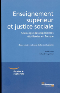 Enseignement supérieur et justice sociale. Sociologie des expériences étudiantes en Europe - Charles Nicolas ; Dubet François