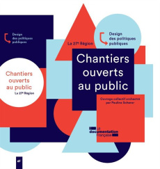 Chantiers ouverts au public. Design des politiques publiques - La 27e Région - Scherer Pauline