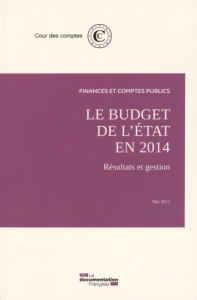 Le budget de l'Etat en 2014. Résultats et gestion - COUR DES COMPTES