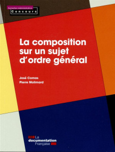 La composition sur un sujet d'ordre général - Comas José ; Molimard Pierre